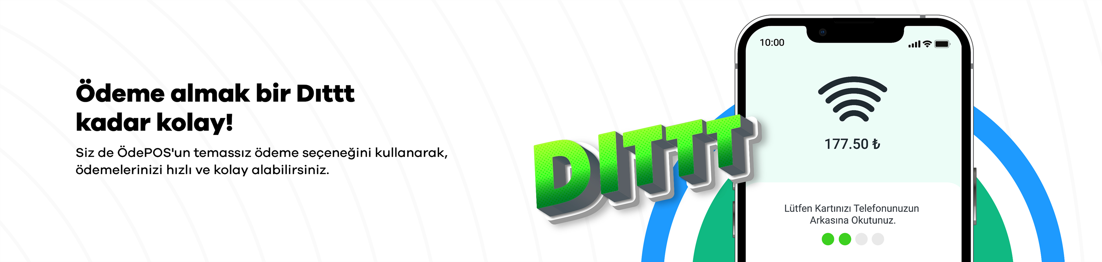 Ödeme almak bir Dıttt kadar kolay!