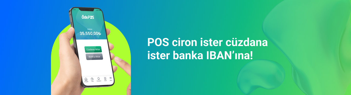 POS ciron ister cüzdana ister banka IBAN'ına!